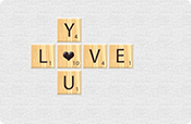 Love you text in scrabble. 